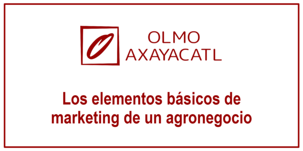 Los elementos básicos de marketing de un agronegocio