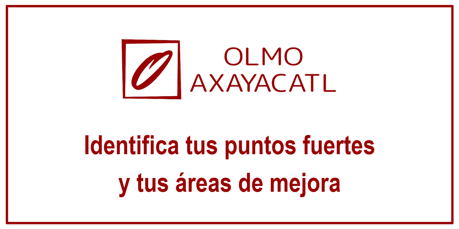 Identifica tus puntos fuertes y tus áreas de mejora